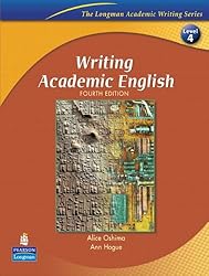 Writing Academic English, Fourth Edition (The Longman Academic Writing Series, L