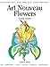 Art Nouveau Flowers (Design Source Books) by Elaine Hamer