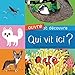 Qui vit ici ? (Ouvre et découvre) (French Edition) by 