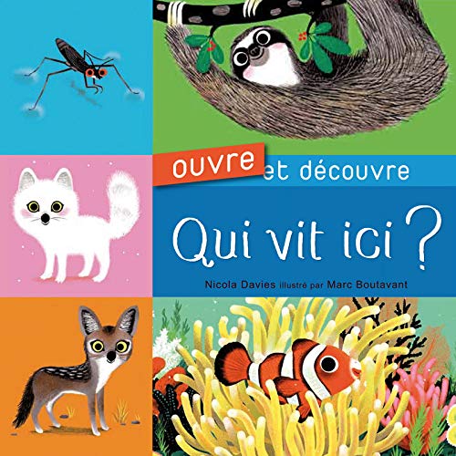 Qui vit ici ? (Ouvre et découvre) (French Edition) by Nicola Davies
