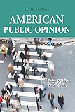 American Public Opinion: Its Origins, Content and Impact