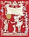 Everything Alice: The Wonderland Book of Makes and Bakes by 