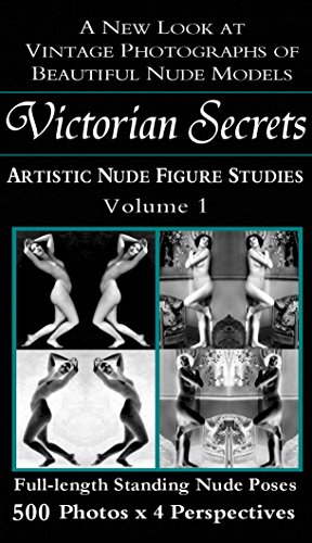 Victorian Secrets, Volume 1: Artistic Nude Figure Studies: A New Look at Vintage Photographs of Beau by VictorianSecretsOnline.com