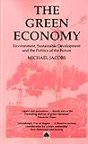 Image de The Green Economy: Environment, Sustainable Development and the Politics of the Future