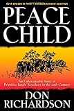 Peace Child: An Unforgettable Story of PrimitiveJungle Treachery in the 20th Centu