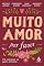 Livro Muito amor, por favor: Um sentimento em quatro elementos