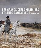 Les grands chefs militaires et leurs campagnes (French Edition) by