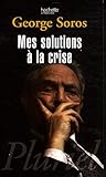 Mes Solutions a LA Crise (French Edition) by