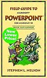 Field Guide to Microsoft(r) PowerPoint(r) for Windows(r) 95 by Stephen L Nelson CPA, Stephen L. Nelson