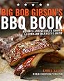 Big Bob Gibson's BBQ Book: Recipes and Secrets from a Legendary Barbecue Joint