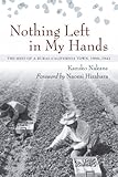 Nothing Left in My Hands : The Issei of a Rural California Town, 1900-1942, Nakane, Kazuko, 1597141097