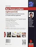 Image de Maxi travaux pratiques Lightroom 6 : Des fondamentaux aux fonctions avancées : 60 TP pour maîtrise