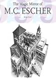 The Magic Mirror of M.C. Escher
