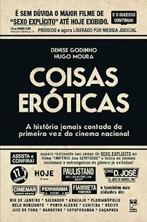 Livro Coisas eróticas: A história jamais contada da primeira vez do cinema nacional