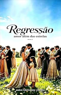 Livro Regressão: Amor Além das Estrelas, Volume 02