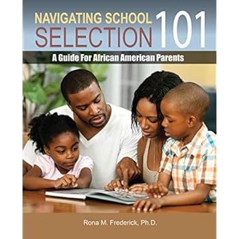 Navigating School Selection 101: A Guide for African American Parents Navigating School Selection 101: A Guide for African American Parents