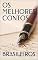 Livro Os Melhores Contos Brasileiros (Col. Melhores Contos)