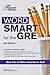 Word Smart for the GRE : A Guide to Perfect Usage, 2nd Edition