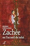 Zachée ou l'accueil du salut : Une réflexion biblique sur l'extrême de la miséricorde by