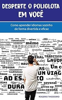 Livro Desperte o Poliglota em Você: Como aprender idiomas sozinho de forma divertida e eficaz