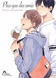 Plus Que des Amis - Livre (Manga) - Yaoi - Hana Collection by 