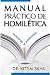 Manual Practico de Homiletica (Spanish Edition) by 