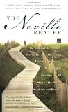 The Neville Reader: A Collection of Spiritual Writings and Thoughts on Your Inner Power to Create an by 