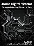 TV Abbreviations and Glossary of Terms (Home Digital Systems Book 17)