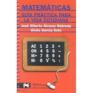 Matematicas: Guia practica para la vida cotidiana (Biblioteca espiral) (Spanish Edition)
