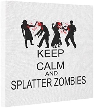Yolana Keep Calm And Splatter Zombies Gallery Wrapped Canvas Halloween Canvas Paintings