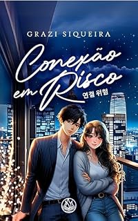 Livro Conexão em Risco (Série Conexão Livro 3)