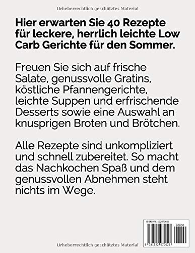 Abnehmen Mit Low Carb Sommergerichte Das Kochbuch Fur Jeden Tag 40 Sommerliche Rezepte Mittagessen Abendessen Desserts Kuchen Und Brot German Edition Vermer Jan 9781522070023 Amazon Com Books 