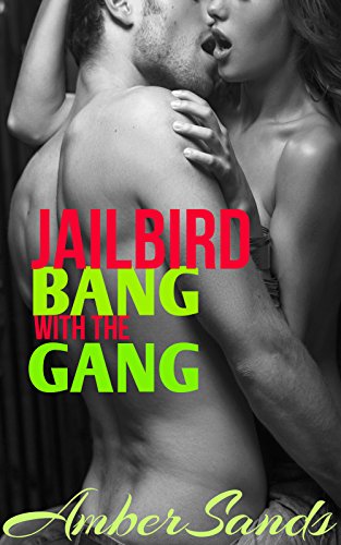 Jailbird Bang with the Gang