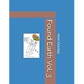 Found Earth Vol. 3