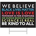 SignPro We Believe Yard Sign | In This House We Believe Sign | Black Lives Matter Sign | Love is Love, Kindness Is Everything