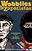 Wobblies and Zapatistas: Conversations on Anarchism, Marxism, and Radical History (PM Press)