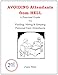 AVOIDING Attendants from HELL: A Practical Guide To Finding, Hiring & Keeping Personal Care Attendan by June Price, Barry Whitesell