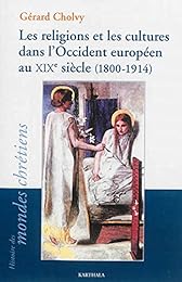 Les  religions et les cultures dans l'Occident européen au XIXe siècle, 1800-1914