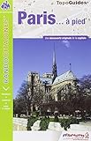 Paris a Pied une Decouverte Originale de la Capitale 2014: FFR.VI75 (French Edition) by