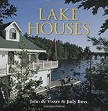 Lake Houses by John Visser, Judy Ross