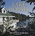 Lake Houses by John Visser, Judy Ross