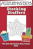 Stocking Stuffers The Best Christmas Maze Puzzle Book: A Collection of 25 Christmas Themed Maze Puzzles; Great for Kids Ages 4 and up!
