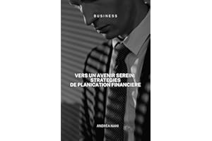 Vers un avenir serein : stratégies de Planification Financière (French Edition)
