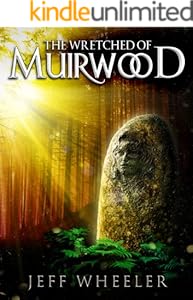 The Wretched of Muirwood (Legends of Muirwood Book 1)