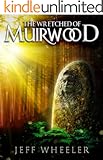 The Wretched of Muirwood (Legends of Muirwood Book 1)