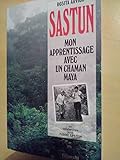 Sastun Mon apprentissage avec un chaman Maya by 
