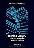 Image de Teaching Library – eine Kernaufgabe für Bibliotheken: 2., durchgesehene Auflage (German Edition)