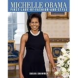 Michelle Obama: First Lady of Fashion and Style
