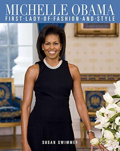 Download Michelle Obama: First Lady of Fashion and Style PDF
