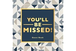 You'll Be Missed ! Farewell Party Guest Book Geometric Blue Theme: Goodbye Message Book for Leaving Coworker, Boss, Colleague